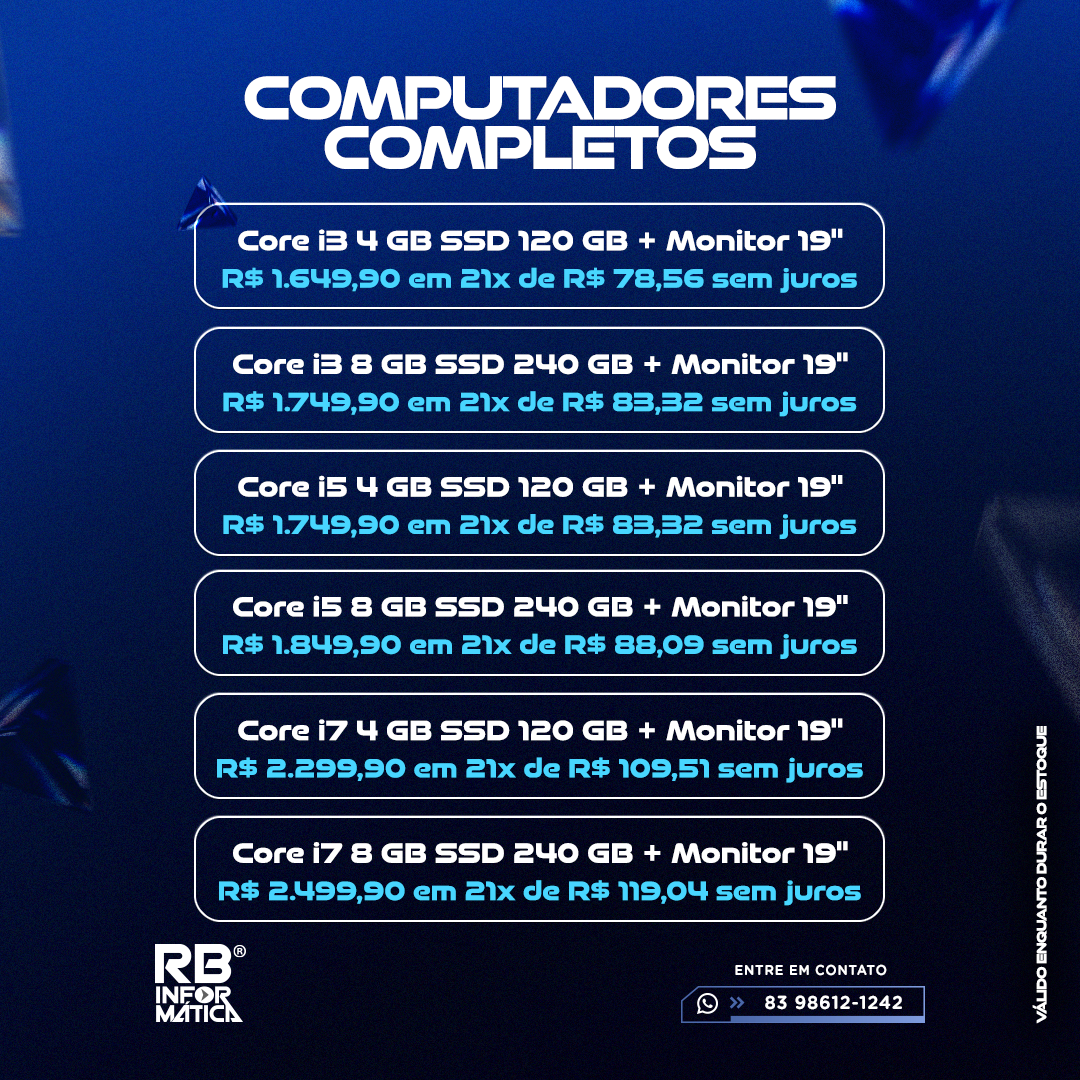 Computadores completos você encontra aqui! Core i3, Core i5 e Core i7