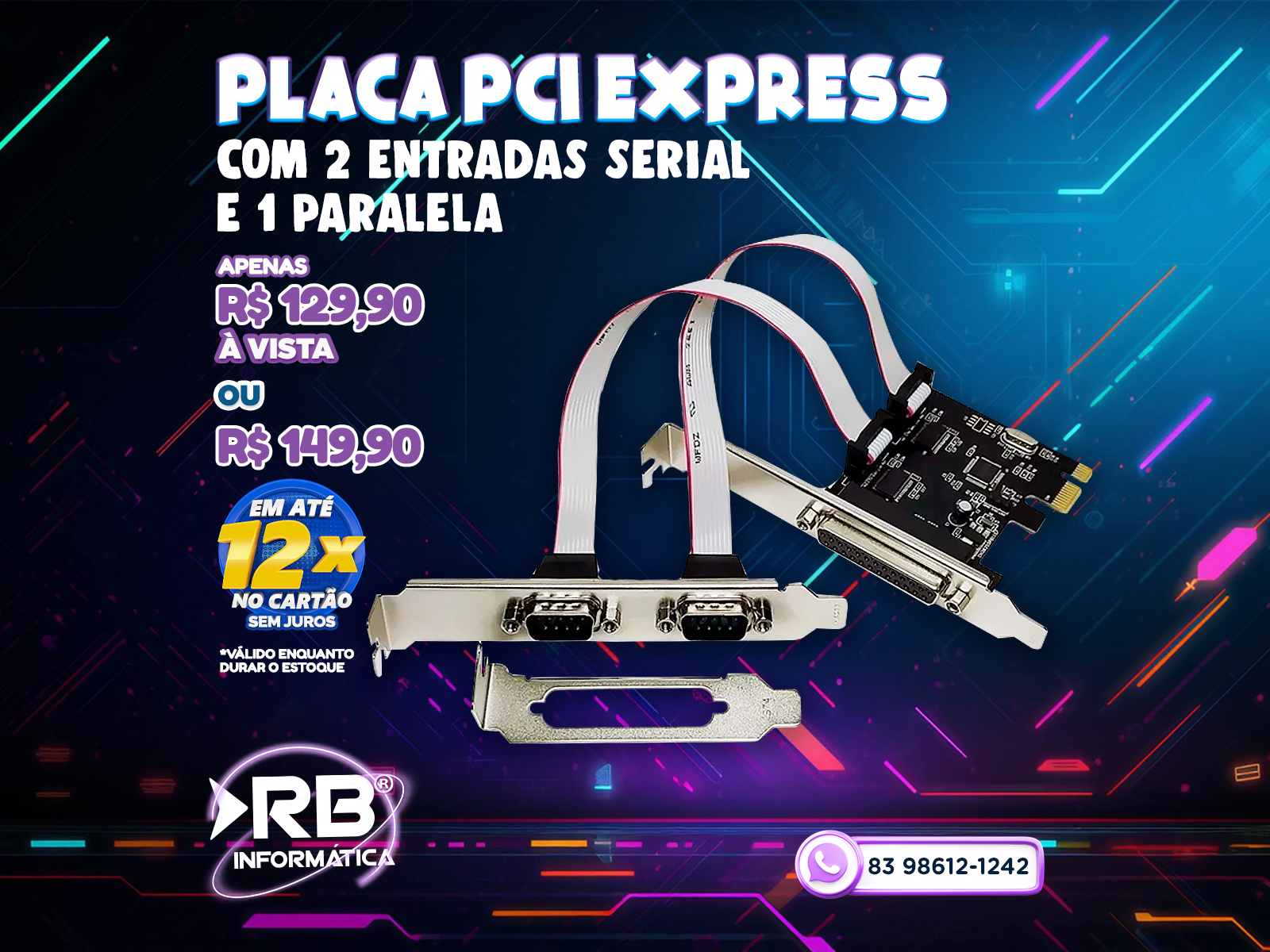 Placa PCI Express com 2 entradas serial e 1 paralela