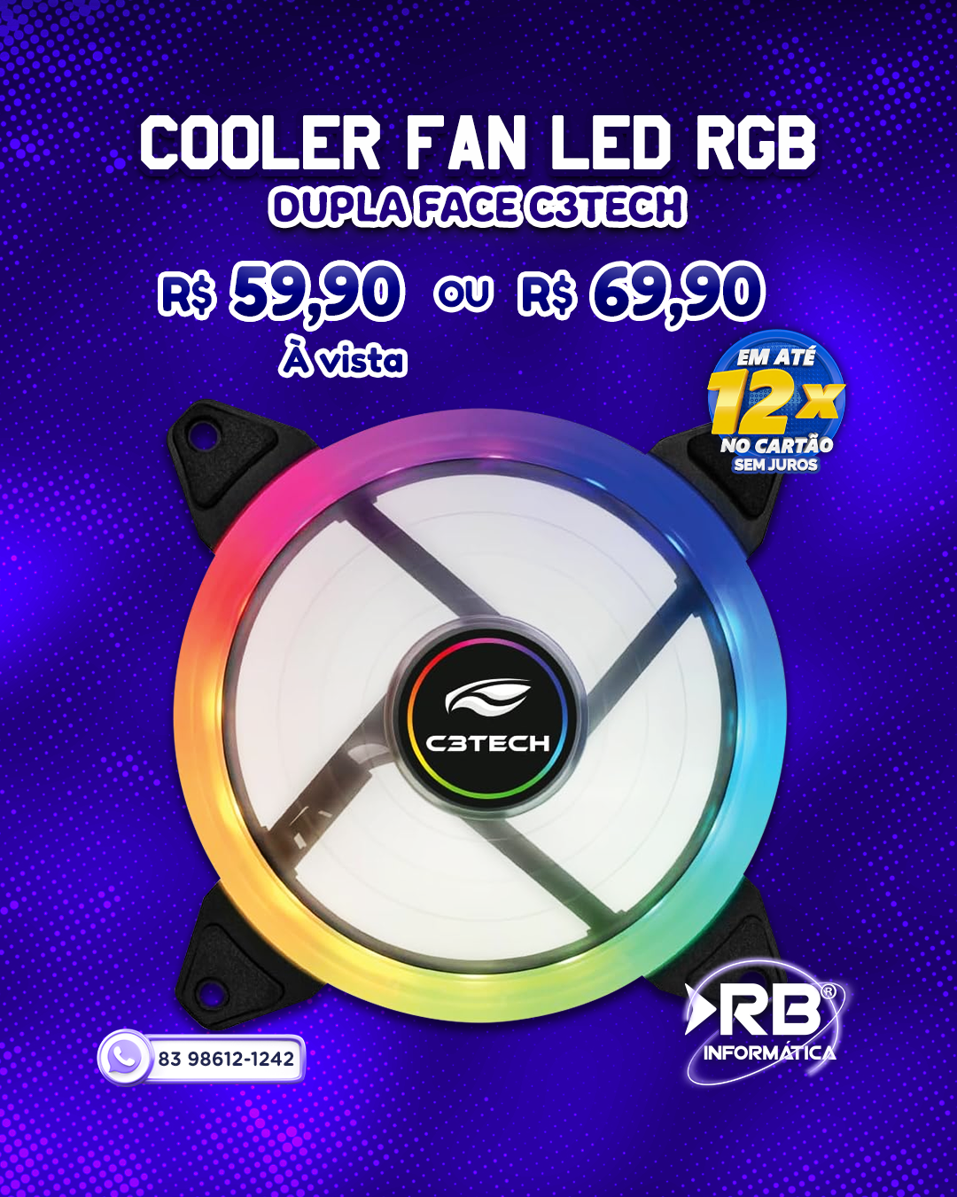 Cooler FAN LED RGB - Dupla Face C3TECH
