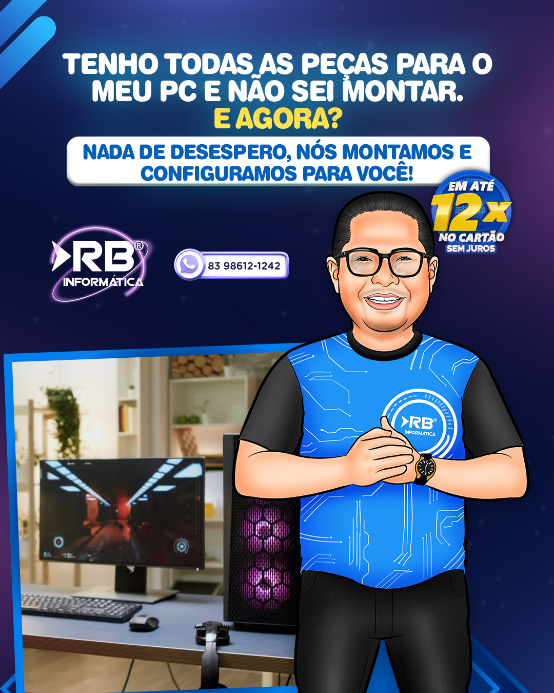 Tem todas as peças para montar o PC e não sabe como? A gente monta o PC e configura para você!