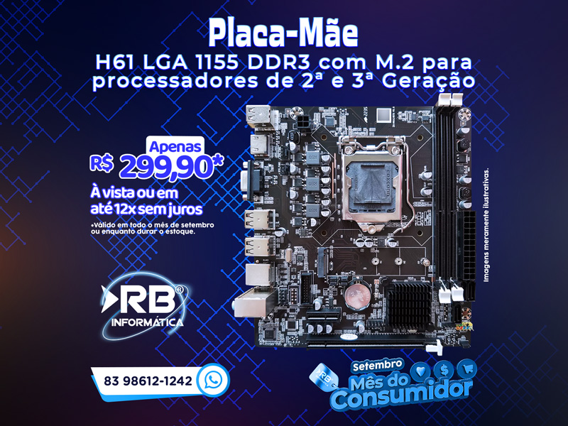 Placa-mãe H61 LGA 1155 DDR3 com M.2 para processadores de 2ª e 3ª geração